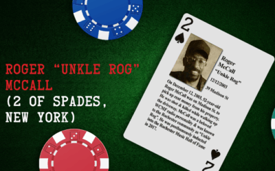 Roger “Unkle Rog” McCall – 2 of Spades, New York