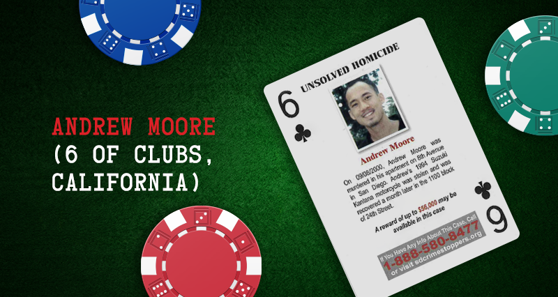 Andrew Moore – 6 of Clubs, California