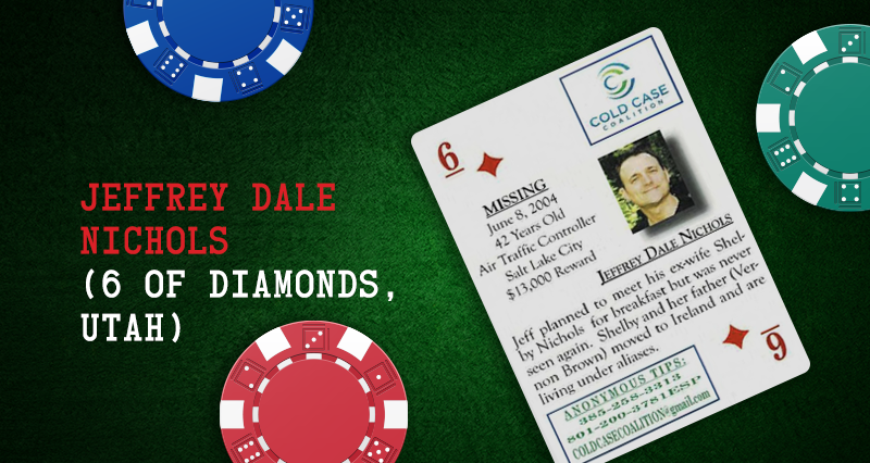 Jeffrey Dale Nichols – 6 of  Diamonds, Utah