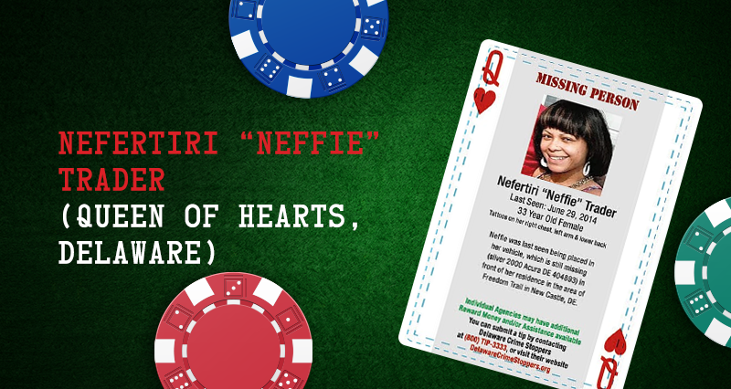Nefertiri “Neffie” Trader – Queen of Hearts, Delaware